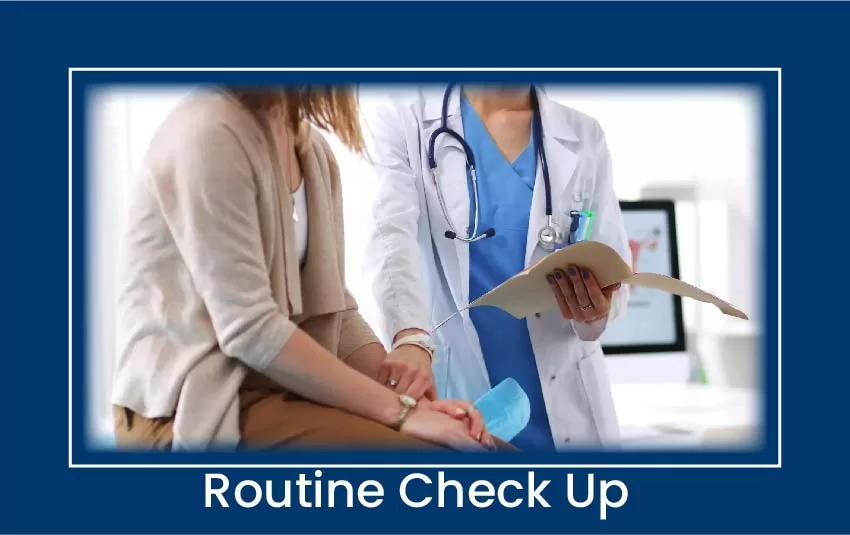 Routine Check Up